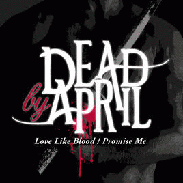 Dead By April : Love Like Blood-Promise Me